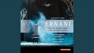 Ernani, II, Scene 12,13 & 14: 
