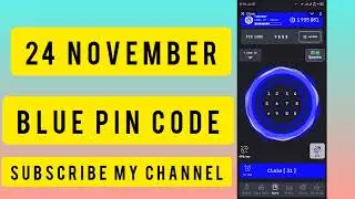 Blue Pin Code Today 24 November |Blue Code Today| Blue Airdrop Pin Code | Blue Enter Pincode