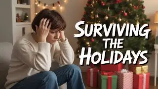 Holiday Grief Doesn't Have to Win | Practical Coping Steps