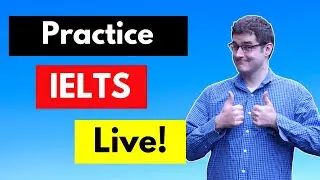 Practice IELTS Speaking Live - English Group Speaking Class