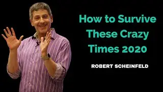How to Survive These Crazy Times 2020