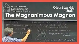 The Magnanimous Magnon ▸ KITP Blackboard Talk by Oleg Starykh (Utah)