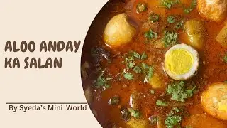 Allo Anday Ka Salan | Recipe By Syeda&rsquo;s Mini World | Traditional Recipe