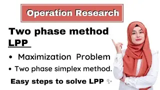Two phase simplex method | LPP | maximization problem |Operation Research