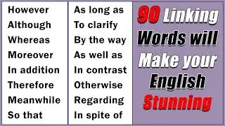 These 90 Linking Words Will Make Your English Stunning