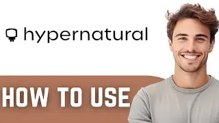 Hypernatural Ai Tutorial - How to Use Hypernatural Ai