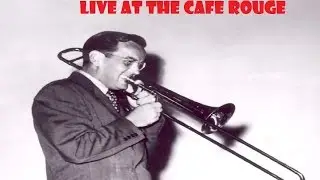 Glenn Miller Live at the Cafe Rouge - New York 1940