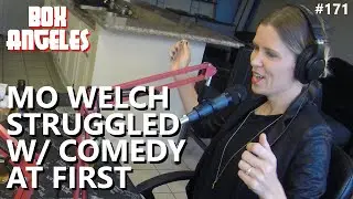 Mo Welch Sucked at Comedy for Years
