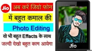 Jio Phone Mein Photo Editing Kaise Kare | Jio Phone Mein Photo Kaise Sajaye | Technical Deep