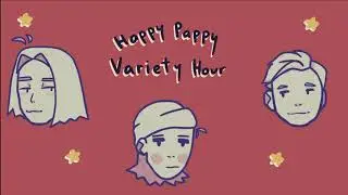 The Happy Pappy Variety Hour Podcast (Ep. 1): The Boston Pee Party