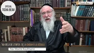 Au-delà de l'enfer - de la Shoah à la Géoula (Rav Moché Kaufmann)