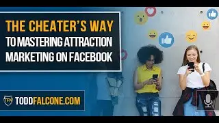 The Cheater's Way To Mastering Attraction Marketing On Facebook