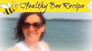 Healthy Bee Recipe - Healthy Breakfast, Lunch & Dinner Recipes. All Organic & GMO Free Recipes