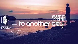 Fabrizio Parisi - To Another Day (Official Video)