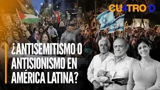 ¿Antisemitismo o antisionismo en América Latina? | Cuatro D
