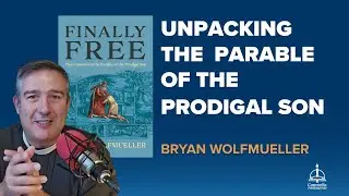 Bryan Wolfmueller Introduces his New Book on the Parable of the Prodigal Son