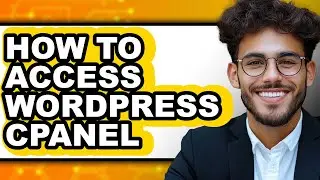 How to Access WordPress cPanel 2025 - Full Guide