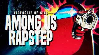 AMONG US RAPSTEP 