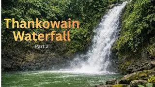 Thankowain Waterfall Trekking | Hidden Waterfall in Bangladesh | Adventure Travel Vlog Part 2