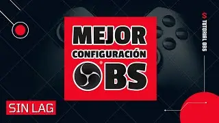 LA MEJOR CONFIGURACI&Oacute;N OBS 2022 - STREAM SIN LAG PARA TODO TIPO DE PC