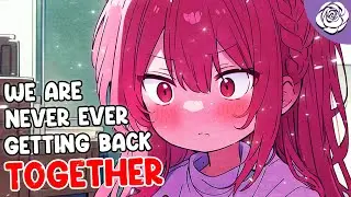 Nightcore - We Are Never Ever Getting Back Together (Lyrics)