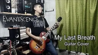 Evanescence - My Last Breath (Guitar Cover)