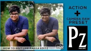How edit like Pakka Editz | Dark green effect  Camera raw preset | 2018