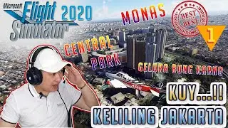 Kuyy..!! Keliling Jakarta - Microsoft Flight Simulator 2020 Gameplay Indonesia - Part 1 - Terbang !!
