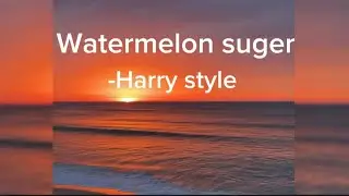 Watermelon sugar - Harry style (speed up) with lyrics