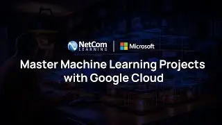 Master Machine Learning Projects with Google Cloud