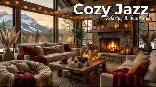 Cozy Luxury Mountain Cabin 🎷 Warm Fireplace & Smooth Jazz | Relaxing Ambience