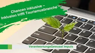 Chancen inklusive &ndash; Inklusion trifft Tourismusbranche