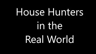 House Hunters in the Real World