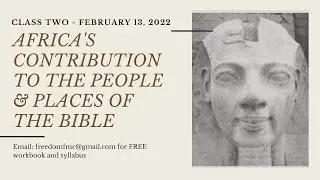 Africa's Contribution to the Places and People of the Bible: Class 2