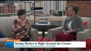 Midwest Access: Real Talk with Robin - Spring Market is Right Around the Corner