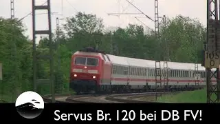 Servus Br. 120 bei DB Fernverkehr!