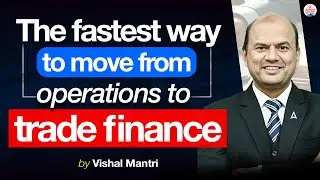 Fastest way to move from operations to trade finance | CDCS Adda247 | Vishal Mantri