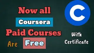 Get all Coursera paid Courses for free with Certificate  ||  Completely Free