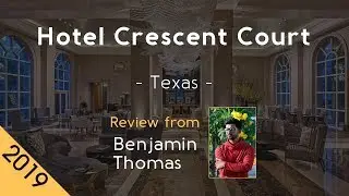 Hotel Crescent Court 5⭐ Review 2019