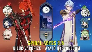 C5 Diluc Vaporize and C0 Ayato Hyperbloom - Genshin Impact Abyss 3.5 - Floor 12 9 Stars