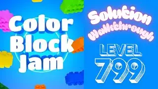 Color Block Jam - Level 799 - Solution Walkthrough!!!