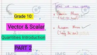 Vectors and scalar quantities part 2 | Grade 10 Physics | ICampSA
