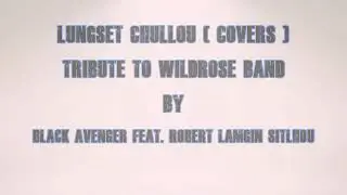 BLACK AVENGER Feat. ROBERT LAMGIN SITLHOU | LUNGSET CHULLOU [COVERS]