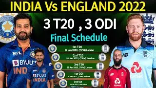 India Vs England T20 & ODI Series 2022 - All Matches Final Schedule | Ind Vs Eng T20 Series 2022 |