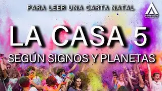 Amor, Creatividad, Ni&ntilde;os y Juegos. La Casa 5 en la carta Natal.