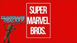 Super Marvel Bros. - Ep. 12: Guardians of the Galaxy Vol.2