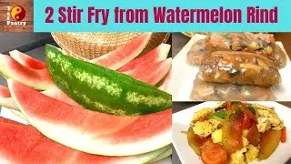 2 Keto Stir Fry Ideas from Watermelon Rind | EP4 | Spring Rolls