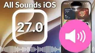 All iOS 27 Sounds