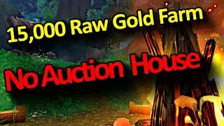 The best Raw Gold Farm in Wow | 15 000 Gold Per Hour - No Auction House