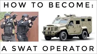 How to Become a SWAT Team Operator - 6 Simple Tips